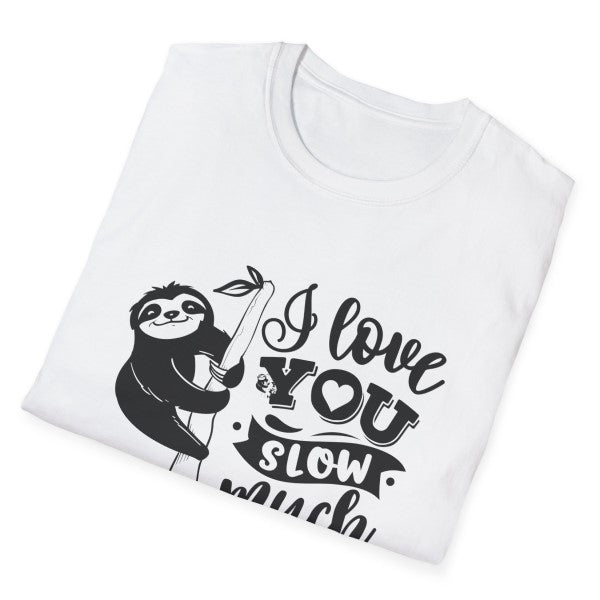 Gifts Actually - Unisex Softstyle T-Shirt - I Love You Slow Much - Showing folded
