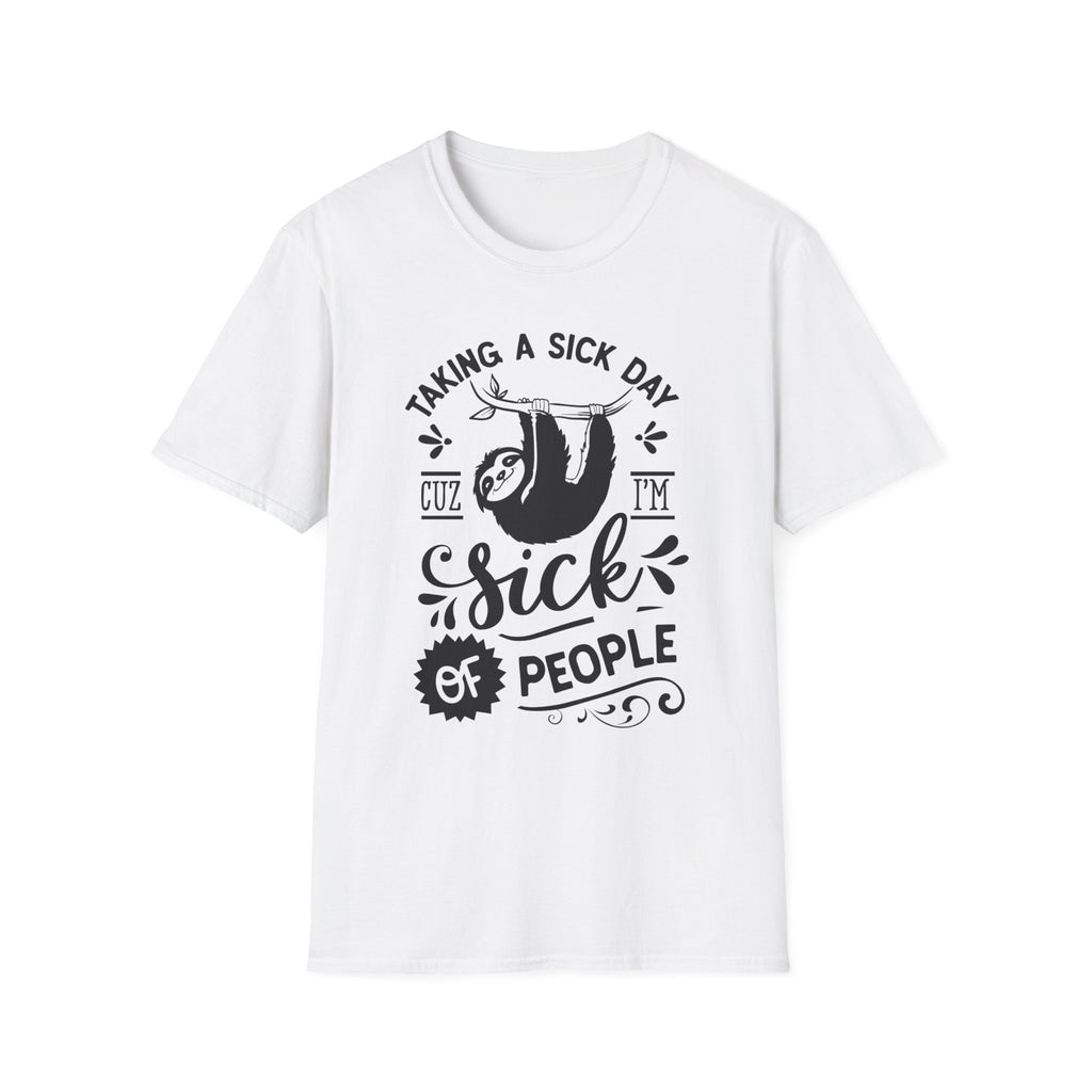 Gifts Actually - Unisex Softstyle T-Shirt - Sloth , Taking a Sick Day - White