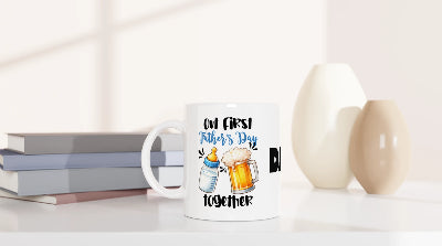 Gifts Actually - Dad – Our First Father’s Day Together Ceramic Mug