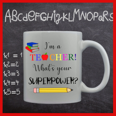 Gifts actually - Teacher Mug  - Superpower